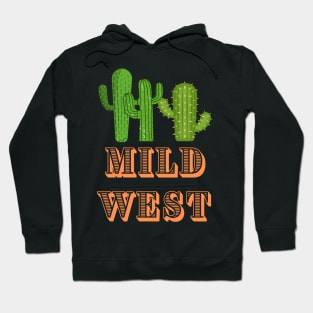 Mild West Hoodie